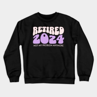 Officially Retired 2024, Funny Retirement, Dad Retirement, Retirement Gifts, Retired Est 2024, Retirement Party Crewneck Sweatshirt